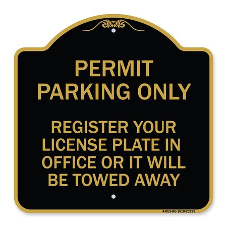 Signmission Register Your License Plate in Office or It Towed Away Heavy-Gauge Alum, 18" x 18", BG-1818-23229 A-DES-BG-1818-23229